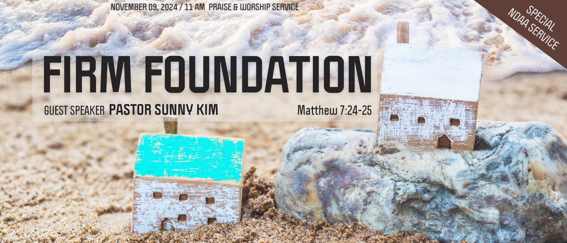 Pastor Sunny Kim \\ Firm Foundation \\ Matt 7:24-25