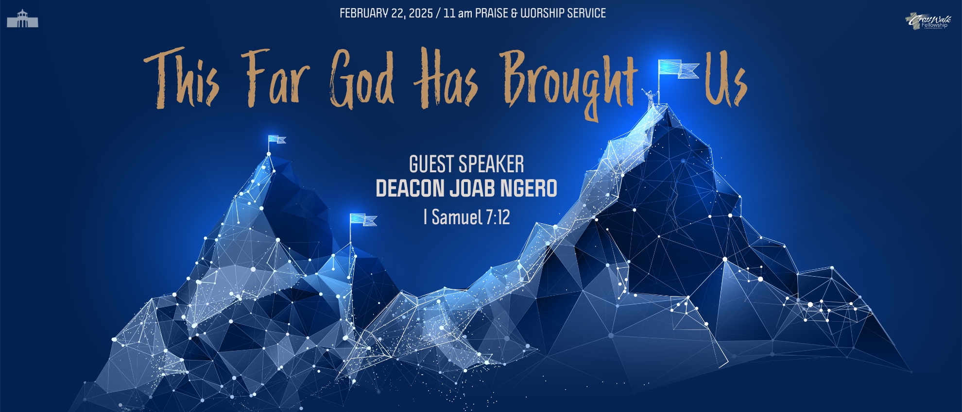 Praise & Worship Service | Speaker: Deacon Joab Ngero | This Far God Has Brought Us | I Samuel 7:12